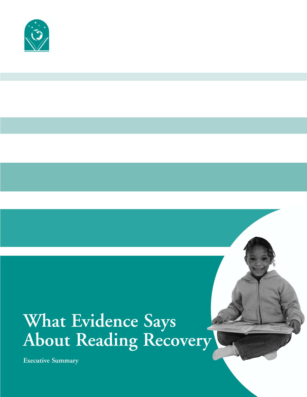 What Evidence Says About Reading Recovery Executive Summary What Evidence Says About Reading Recovery CONTENTS