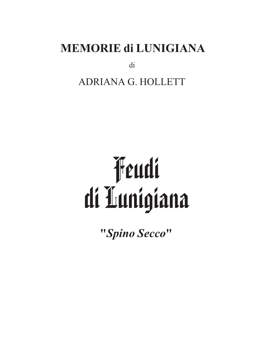 MEMORIE Di LUNIGIANA "Spino Secco"