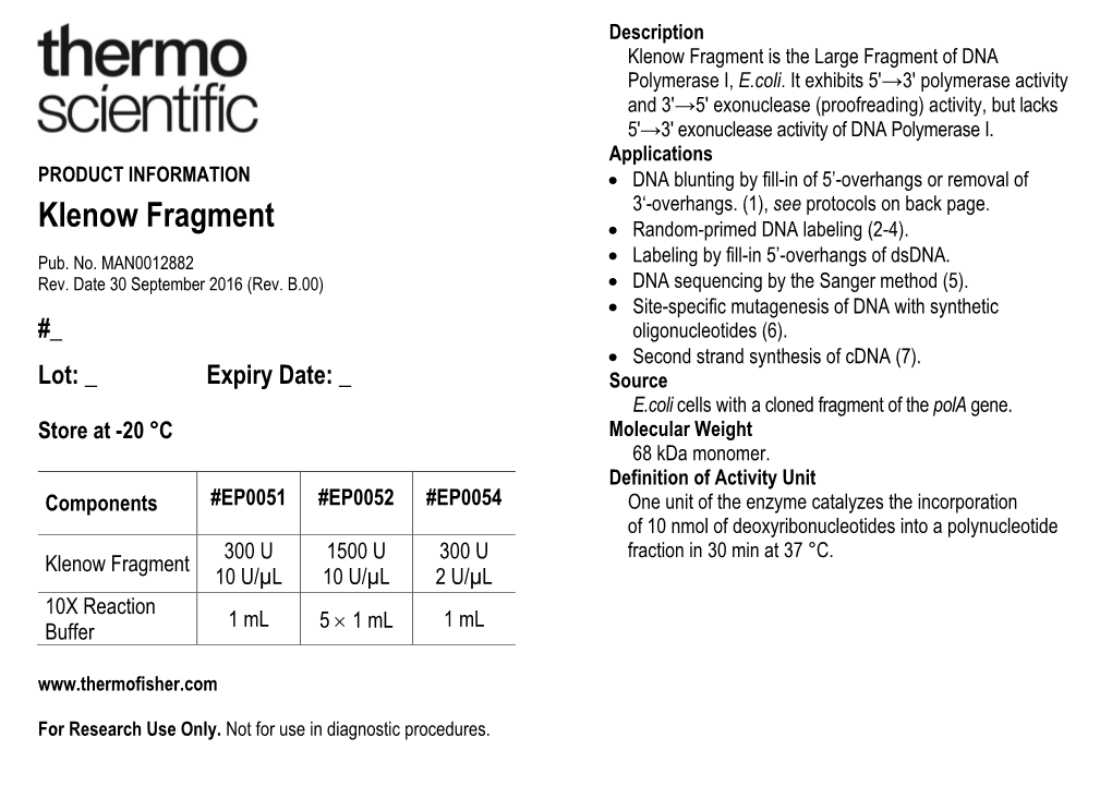 Klenow Fragment Is the Large Fragment of DNA Polymerase I, E.Coli