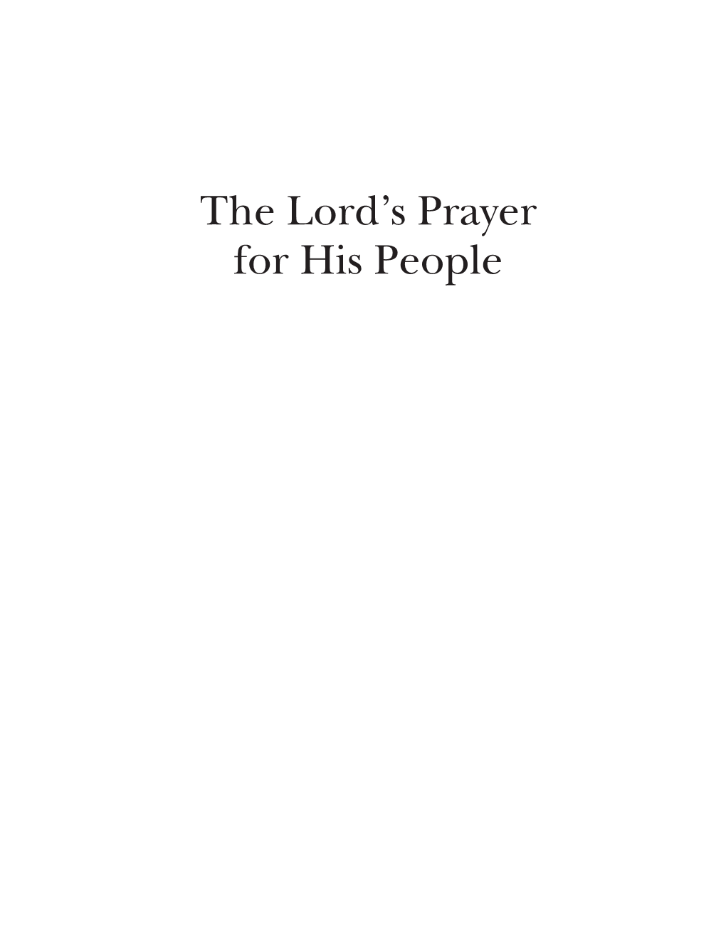 The Lord's Prayer for His People