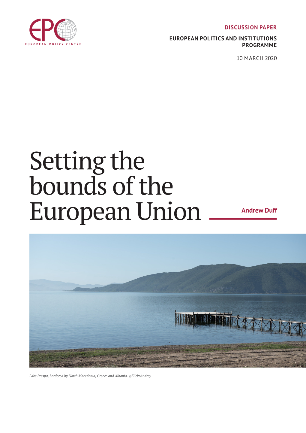 Setting the Bounds of the European Union Andrew Duff