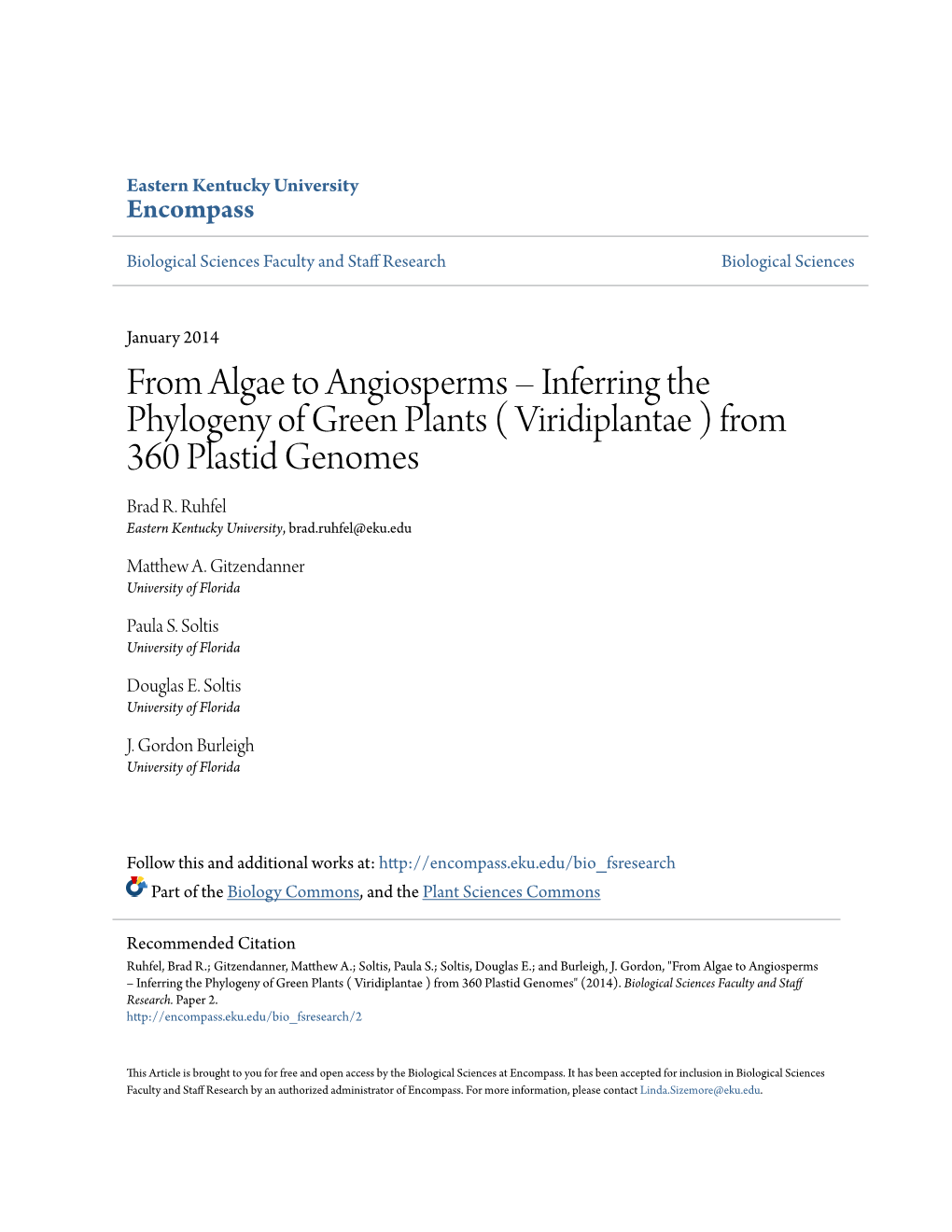 From Algae to Angiosperms – Inferring the Phylogeny of Green Plants ( Viridiplantae ) from 360 Plastid Genomes Brad R