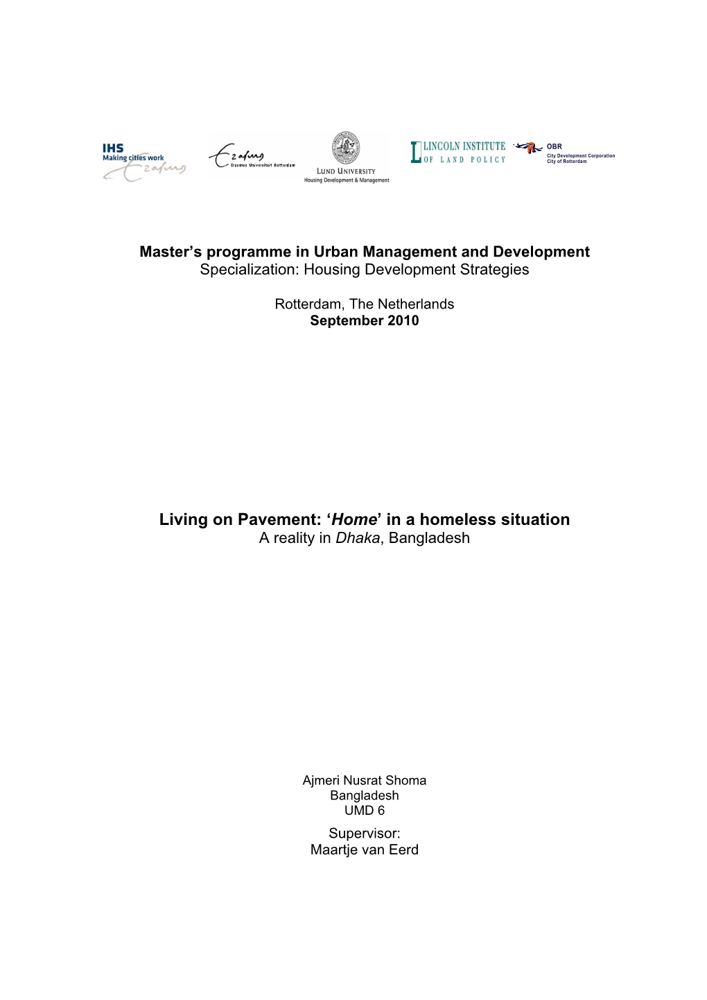 IHS, for Her Consistent Guidance and Valuable Criticism in Every Step of My Journey Through This Research Within a Very Short Period of Time