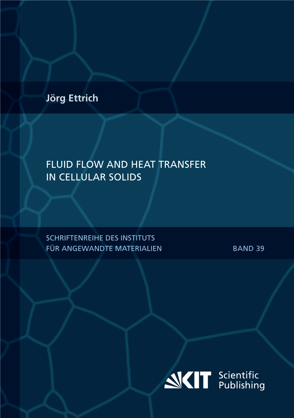 Fluid Flow and Heat Transfer in Cellular Solids