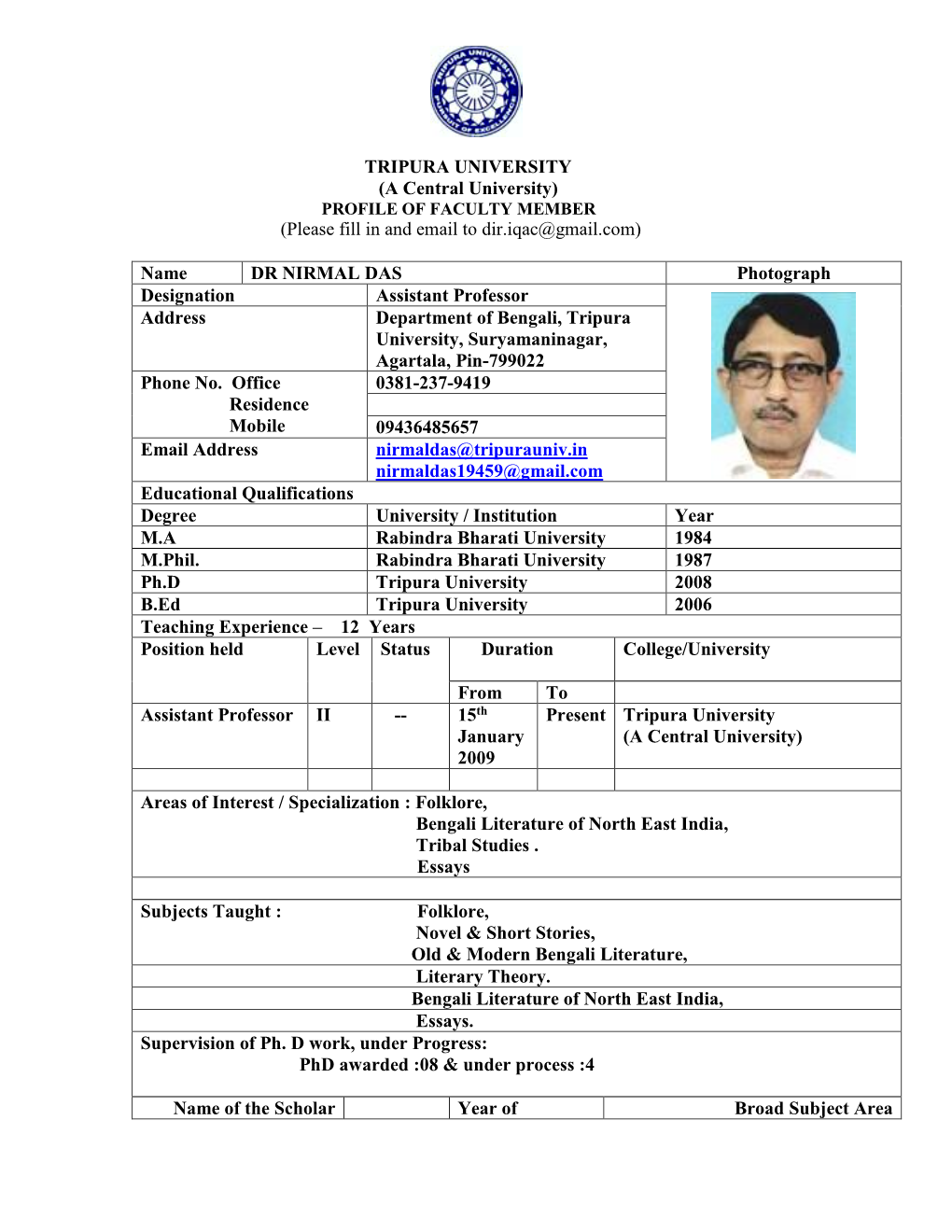 TRIPURA UNIVERSITY (A Central University) (Please Fill in and Email to Dir.Iqac@Gmail.Com) Name DR NIRMAL DAS Photograph Designa