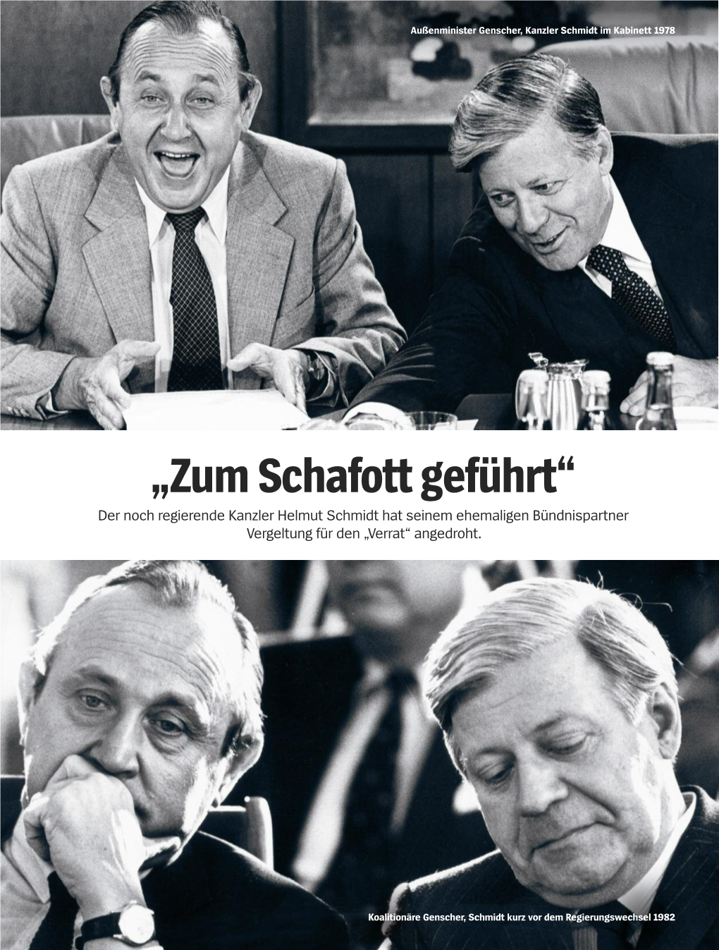 „Zum Schafott Geführt“ Der Noch Regierende Kanzler Helmut Schmidt Hat Seinem Ehemaligen Bündnispartner Vergeltung Für Den „Verrat“ Angedroht
