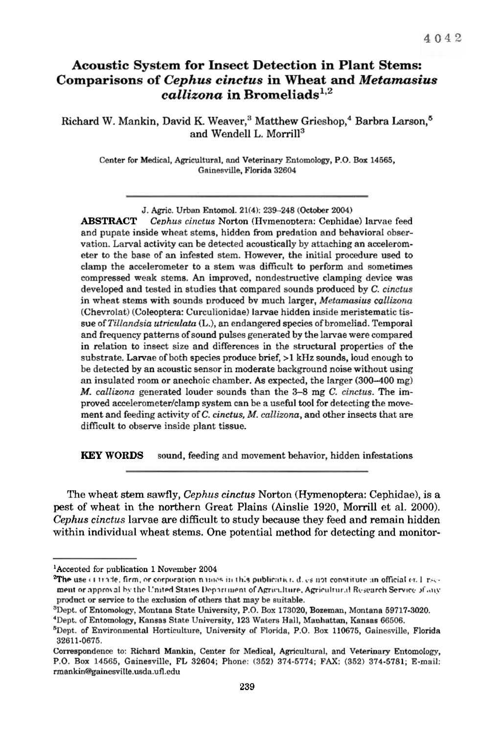 Acoustic System for Insect Detection in Plant Stems: Comparisons of Cephus Cinctus in Wheat and Metamasius Callizona in Brorneliad~~~~