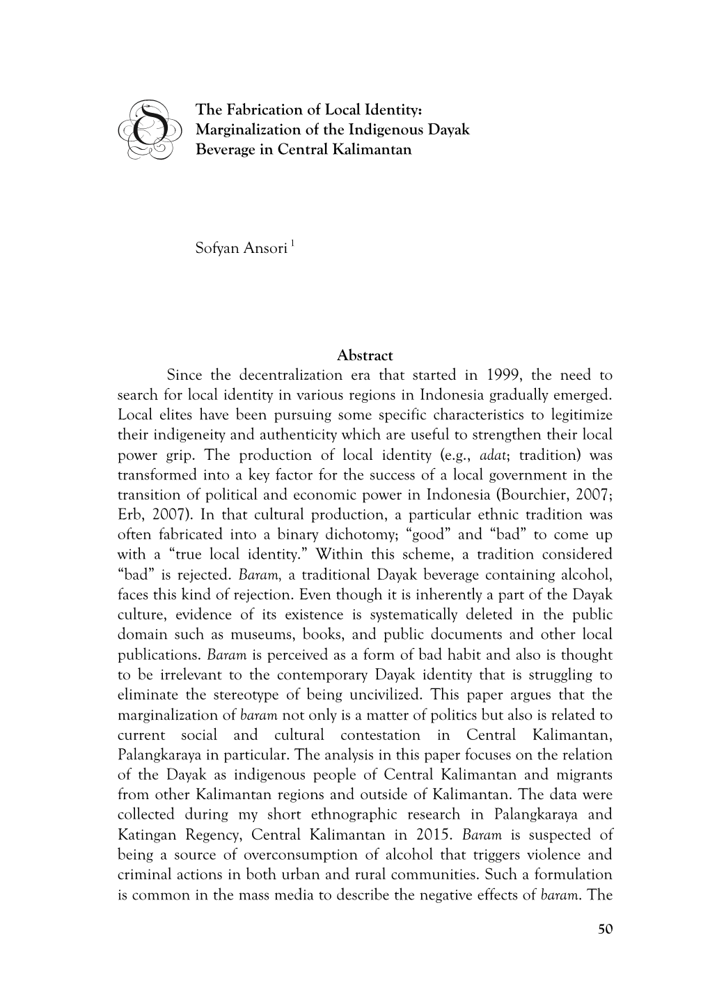 The Fabrication of Local Identity: Marginalization of the Indigenous Dayak Beverage in Central Kalimantan Sofyan Ansori1 Abstra