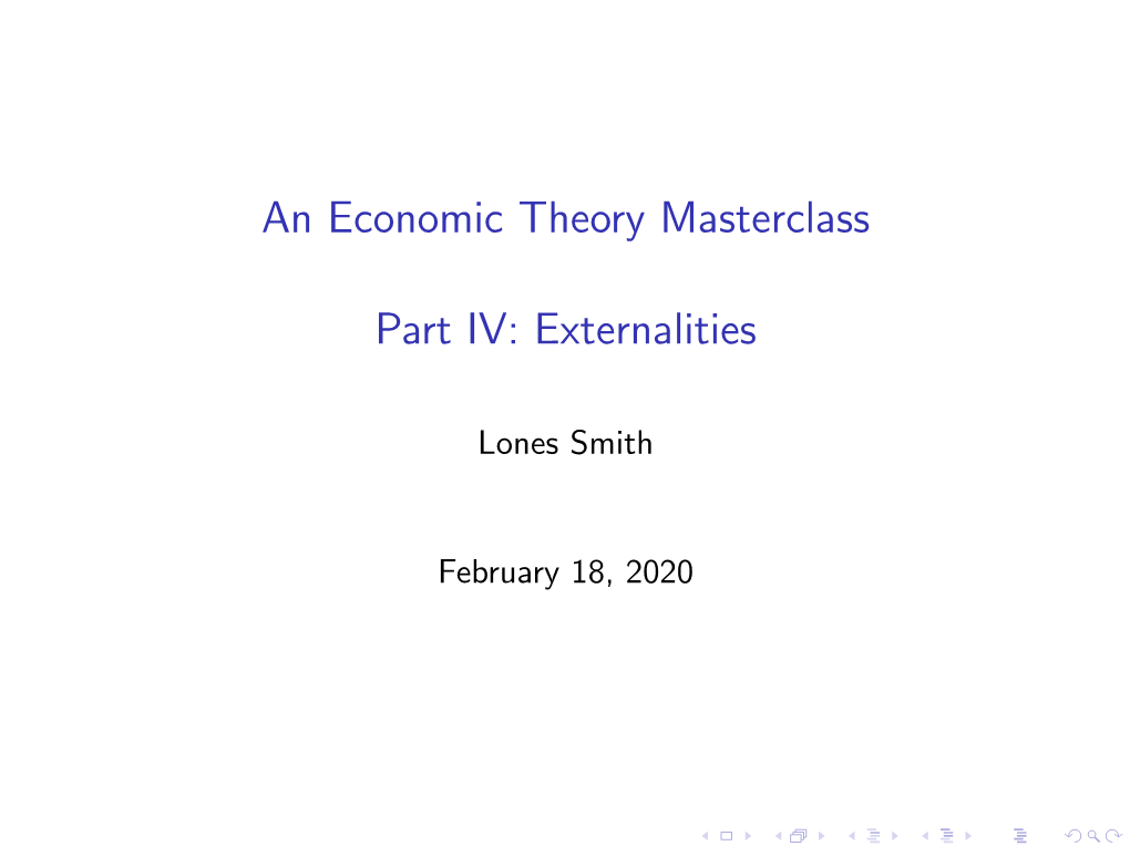 An Economic Theory Masterclass Part IV: Externalities