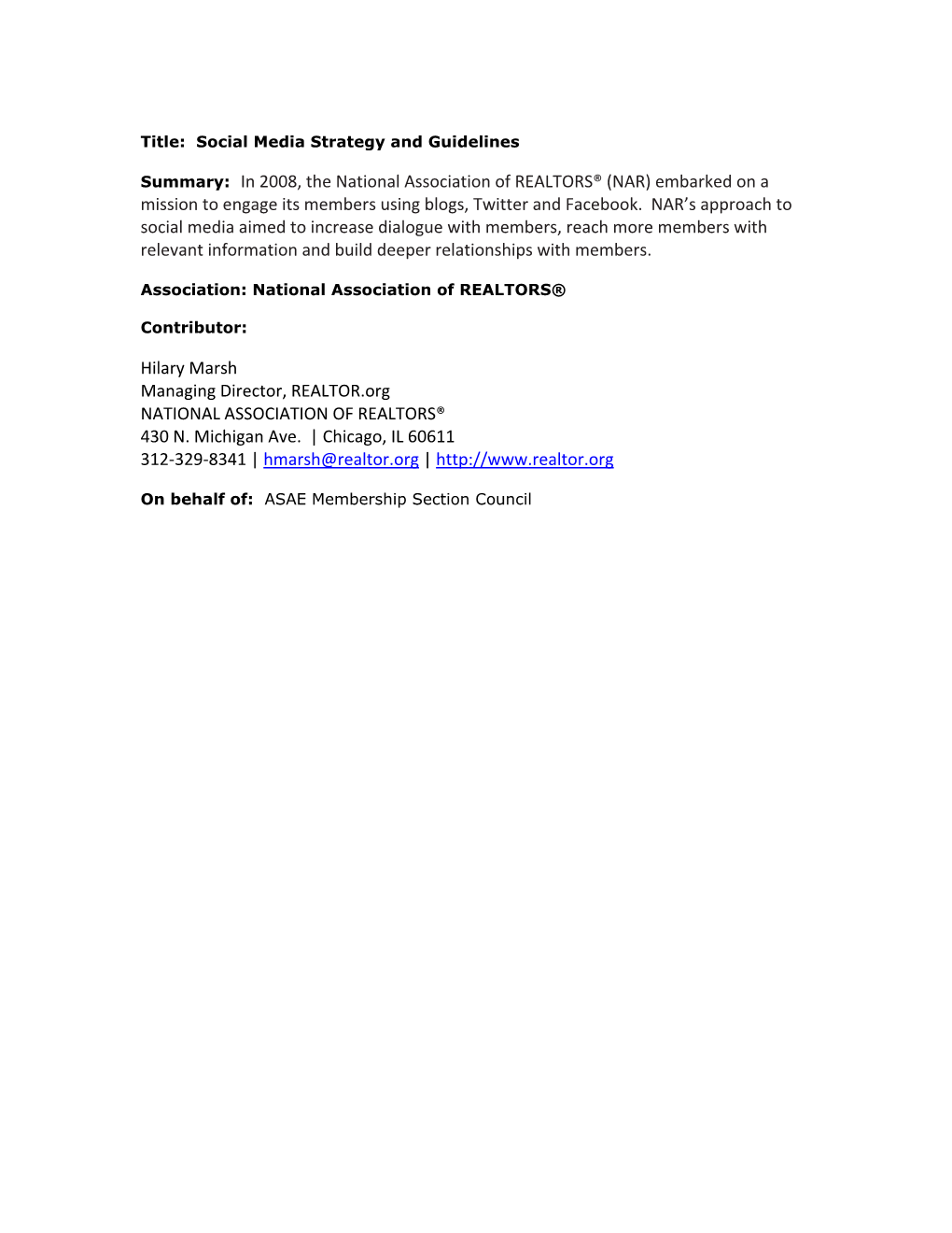 In 2008, the National Association of REALTORS® (NAR) Embarked on a Mission to Engage Its Members Using Blogs, Twitter and Facebook