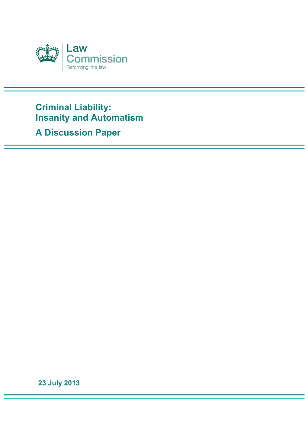 Criminal Liability: Insanity and Automatism a Discussion Paper