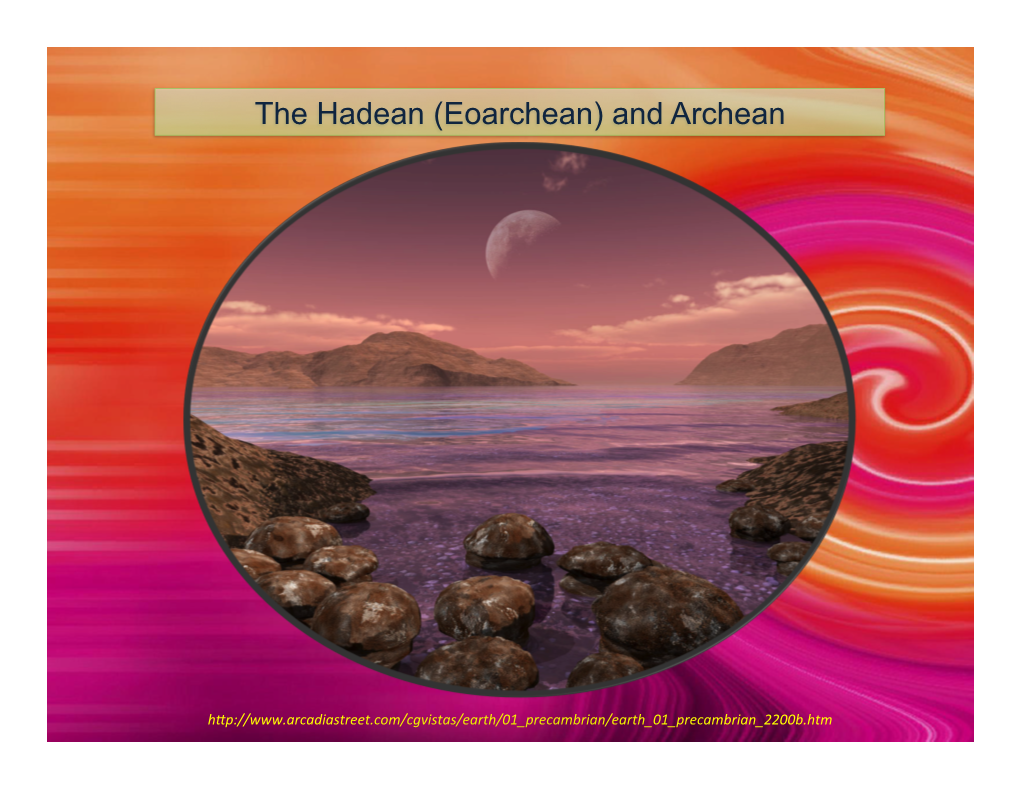 The Hadean (Eoarchean) and Archean