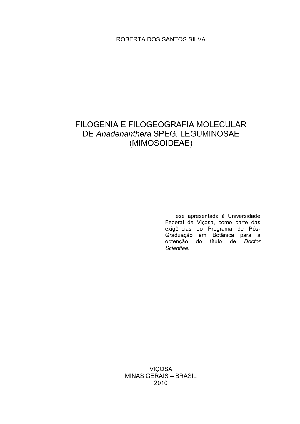 FILOGENIA E FILOGEOGRAFIA MOLECULAR DE Anadenanthera SPEG