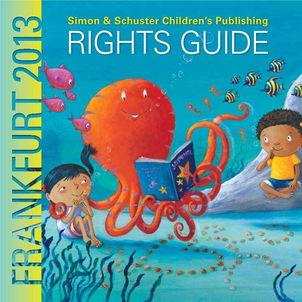 Rights Guide SIMON & SCHUSTER CHILDREN’S Publishing DIVISION PICTURE Books and Novelties Contacts