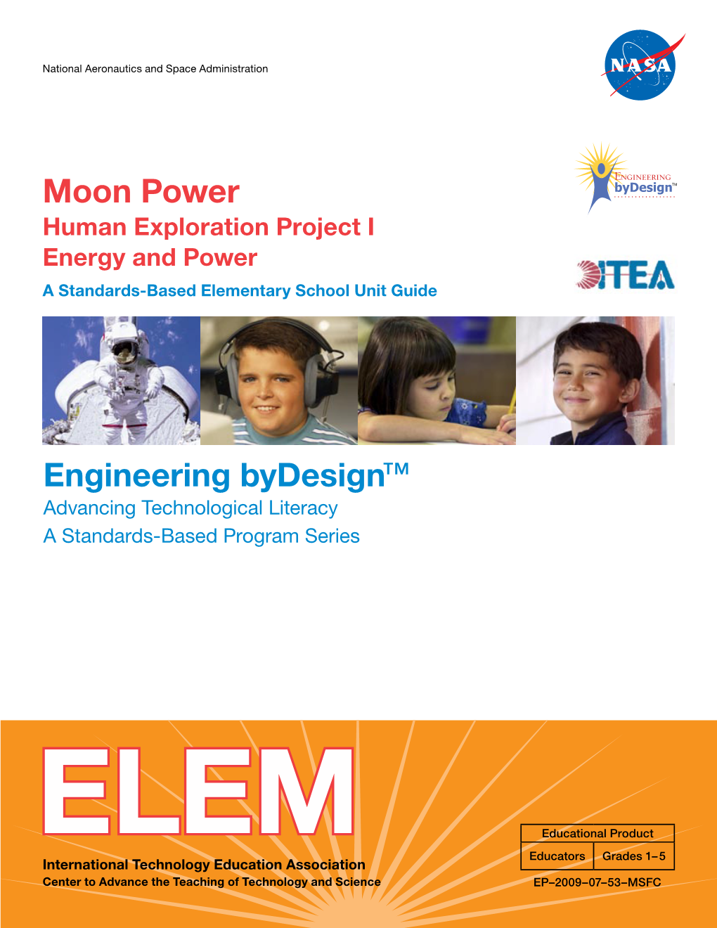 Moon Power Human Exploration Project I Energy and Power a Standards-Based Elementary School Unit Guide