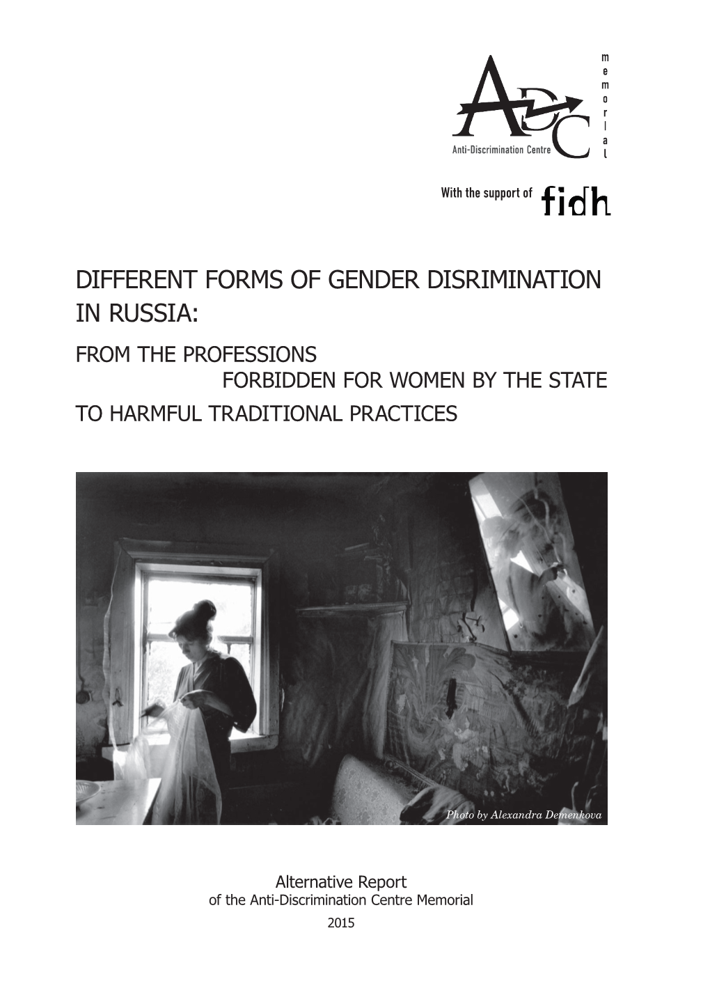 Different Forms of Gender Disrimination in Russia: from the Professions Forbidden for Women by the State to Harmful Traditional Practices