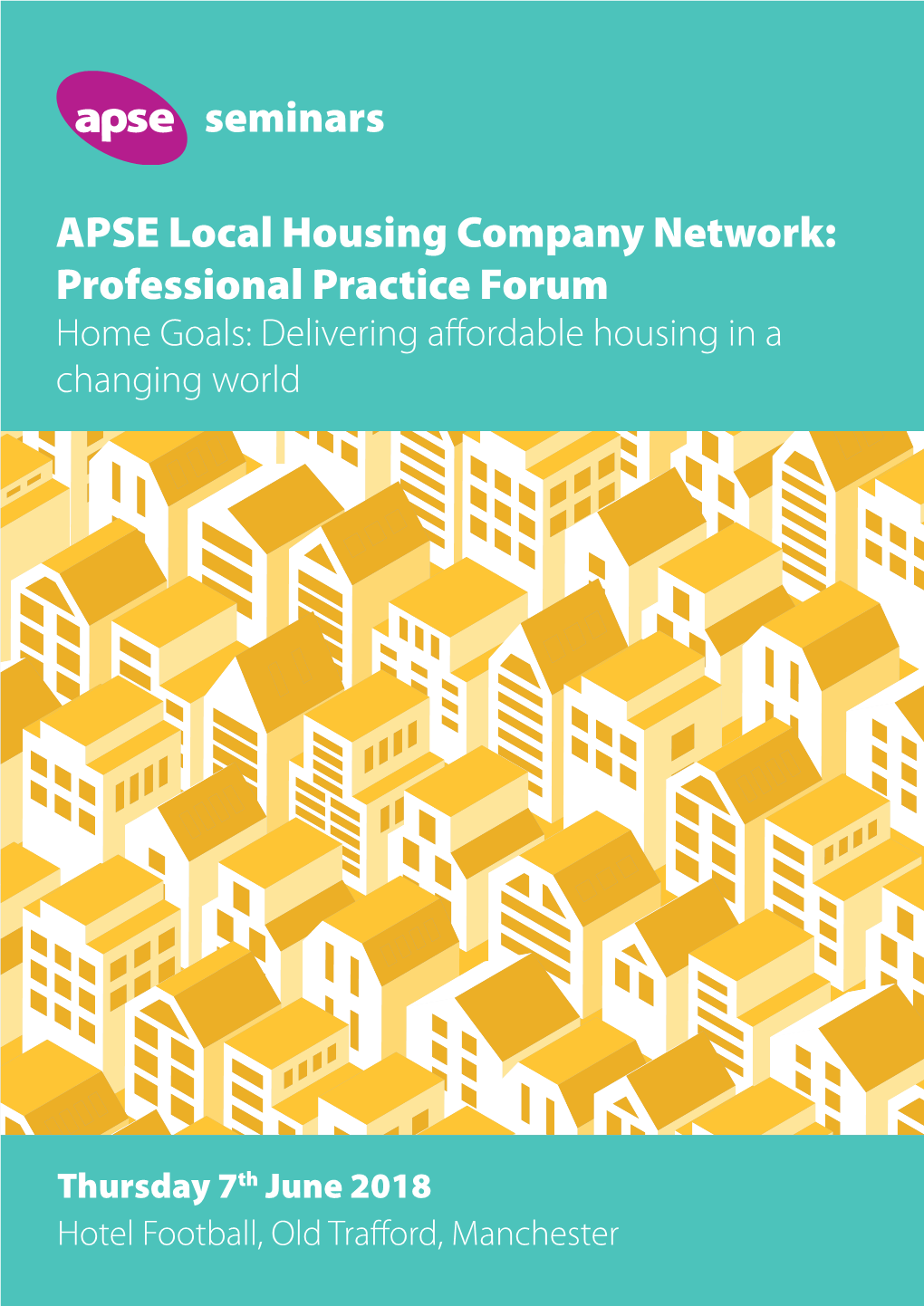 APSE Local Housing Company Network: Professional Practice Forum Home Goals: Delivering Affordable Housing in a Changing World
