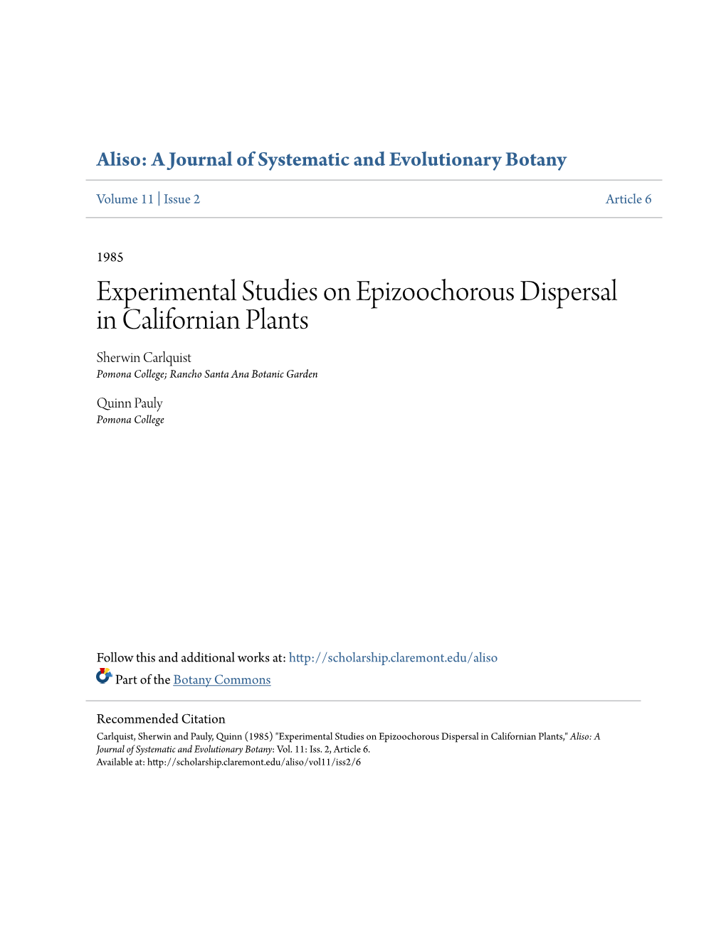 Experimental Studies on Epizoochorous Dispersal in Californian Plants Sherwin Carlquist Pomona College; Rancho Santa Ana Botanic Garden