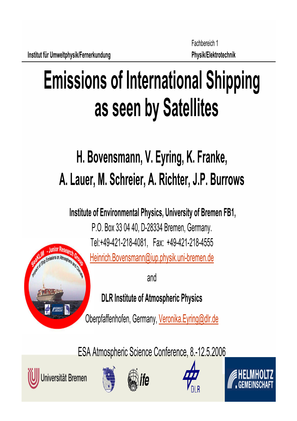 Emissions of International Shipping As Seen by Satellites