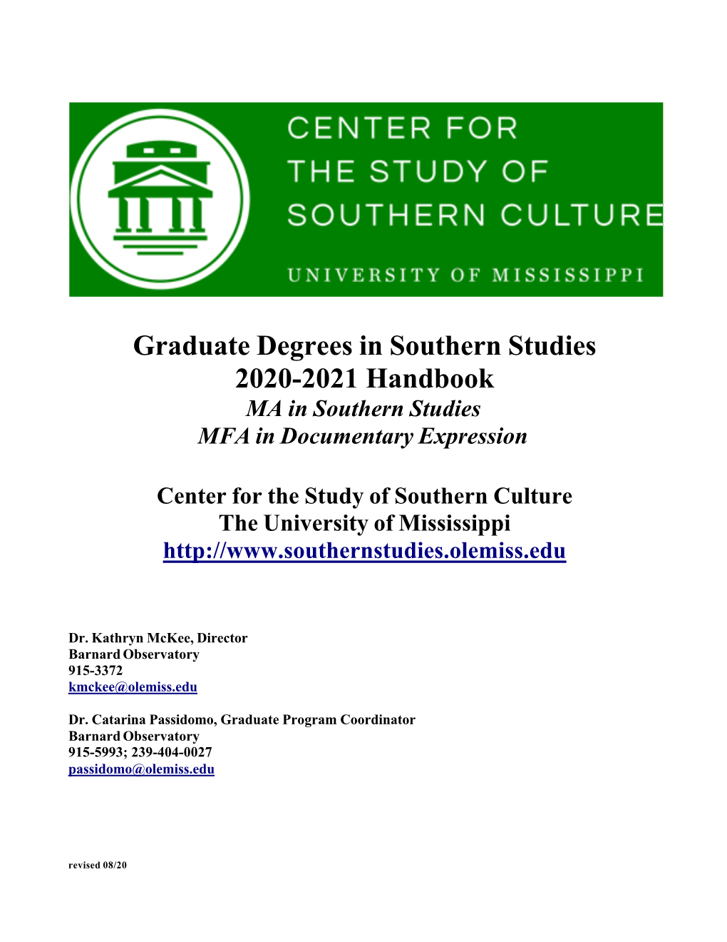 Graduate Degrees in Southern Studies 2020-2021 Handbook MA in Southern Studies MFA in Documentary Expression