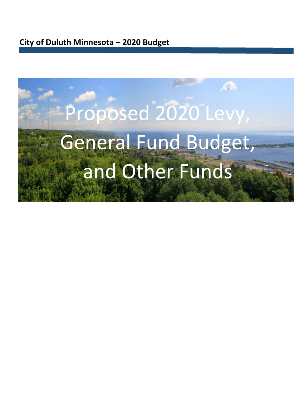 Proposed 2020 Levy, General Fund Budget, and Other Funds City of Duluth Minnesota - 2020 Budget