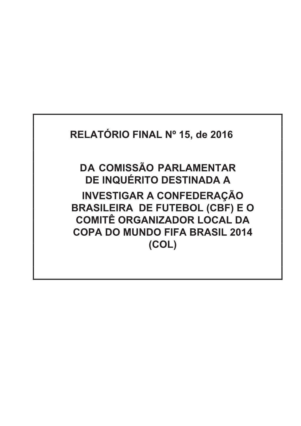 RELATÓRIO FINAL Nº 15, De 2016 DA COMISSÃO PARLAMENTAR