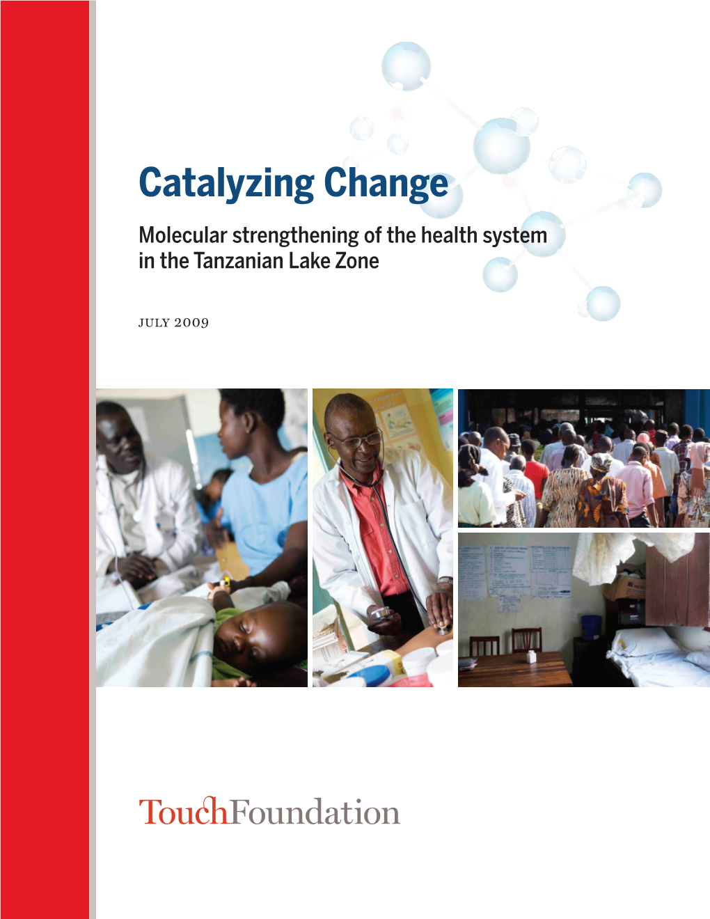 Catalyzing Change Molecular Strengthening of the Health System in the Tanzanian Lake Zone