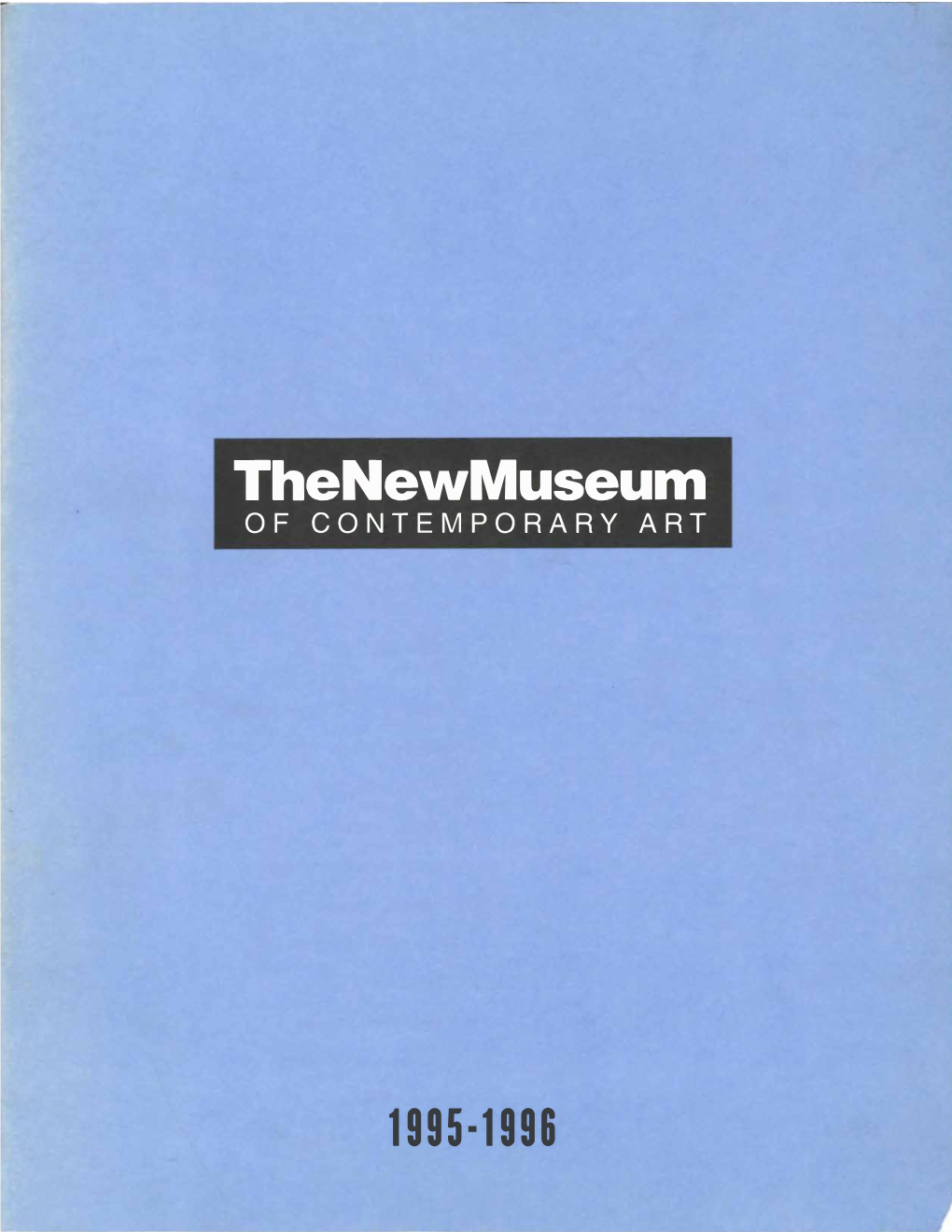 Thenewmuseum of CONTEMPORARY ART