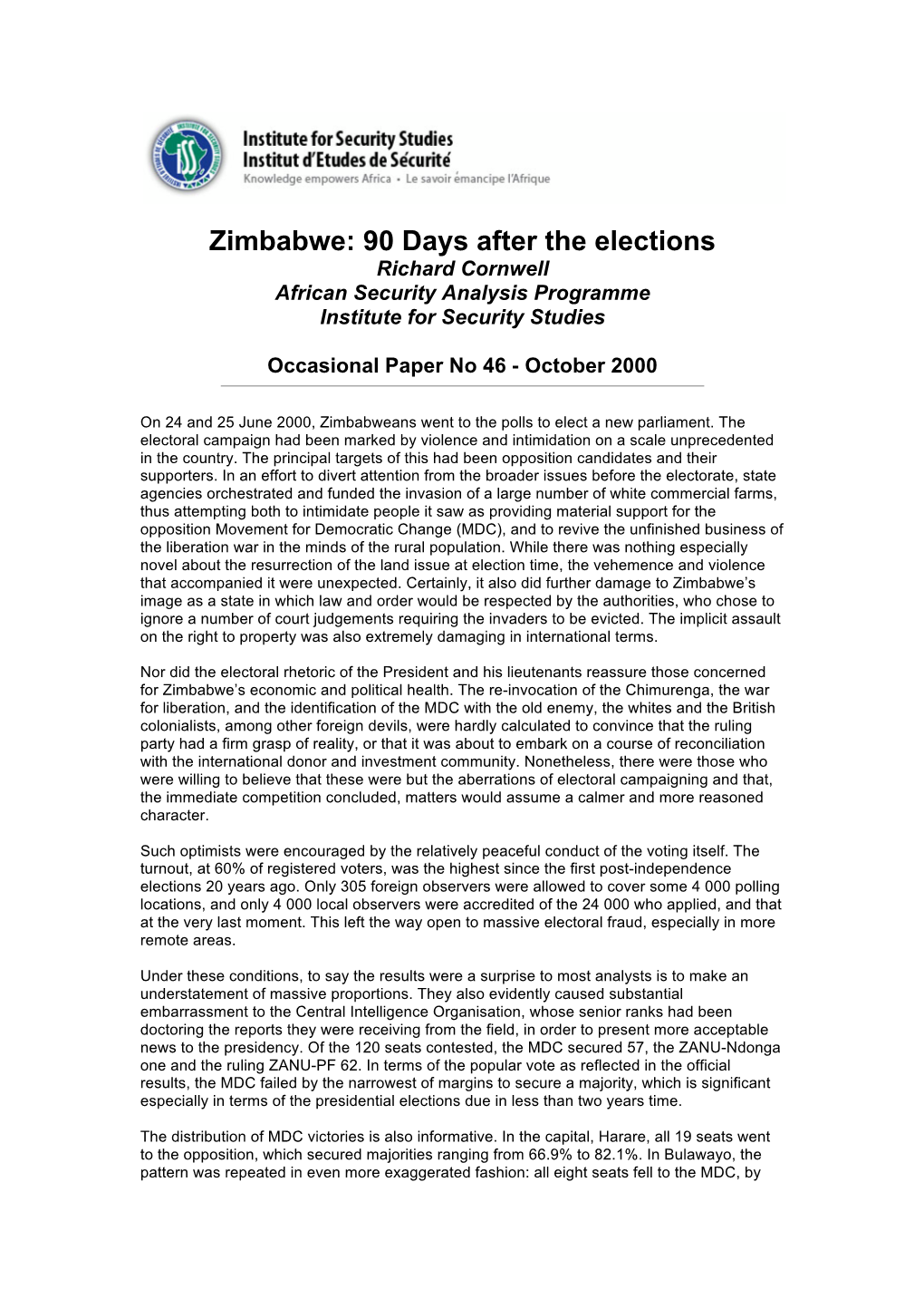 Zimbabwe: 90 Days After the Elections Richard Cornwell African Security Analysis Programme Institute for Security Studies