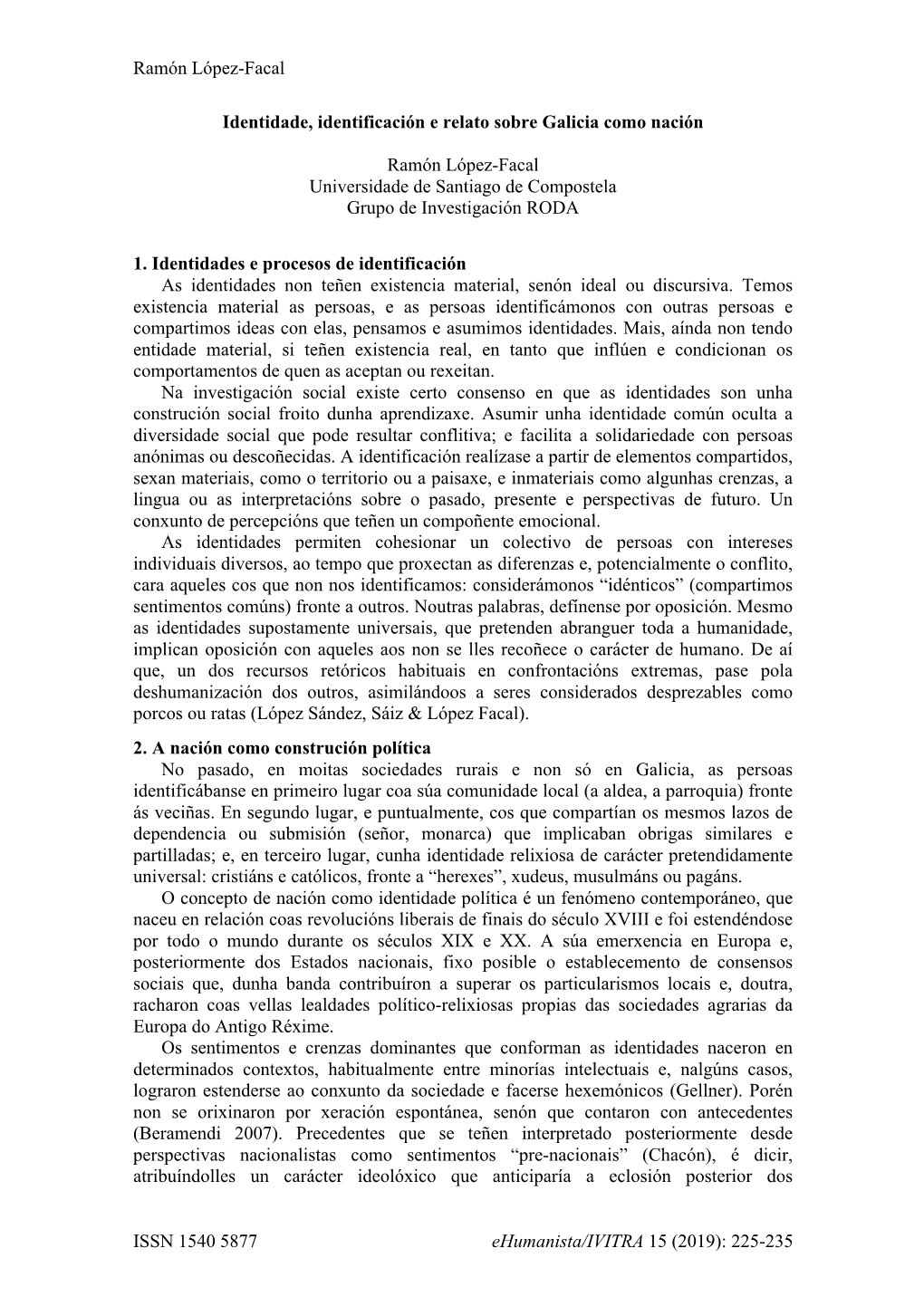 Ramón López-Facal ISSN 1540 5877 Ehumanista/IVITRA 15 (2019): 225-235 Identidade, Identificación E Relato Sobre Galicia Como