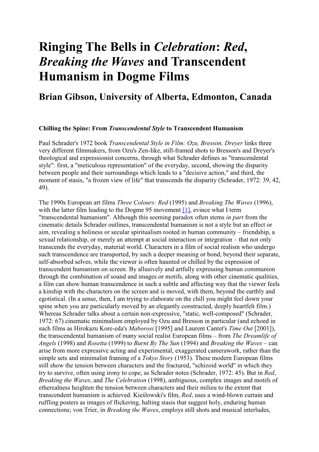 Red, Breaking the Waves and Transcendent Humanism in Dogme Films Brian Gibson, University of Alberta, Edmonton, Canada