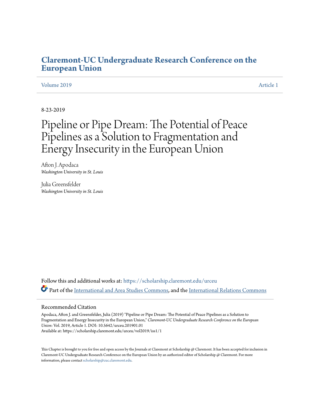 Pipeline Or Pipe Dream: the Otp Ential of Peace Pipelines As a Solution to Fragmentation and Energy Insecurity in the European Union Afton J