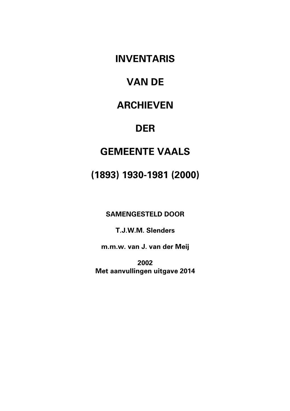 Inventaris Van De Archieven Der Gemeente Vaals (1893) 1930-1981