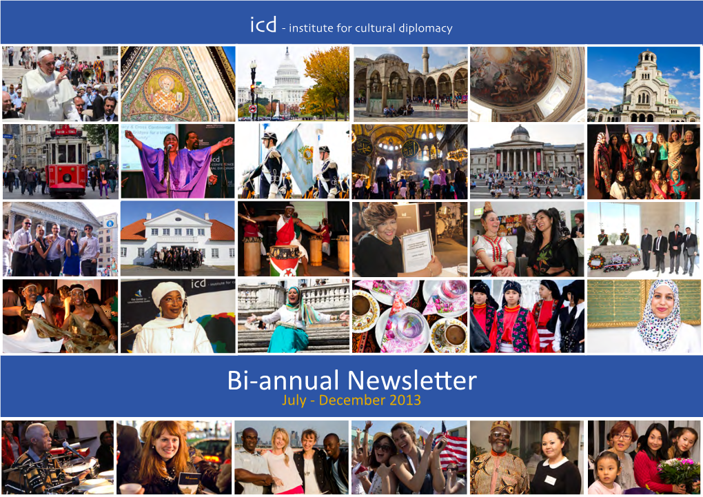 Bi-Annual Newsletter July - December 2013 Icd - Institute for Cultural Diplomacy Bi-Annual Newsletter January-July 2013 Table of Contents
