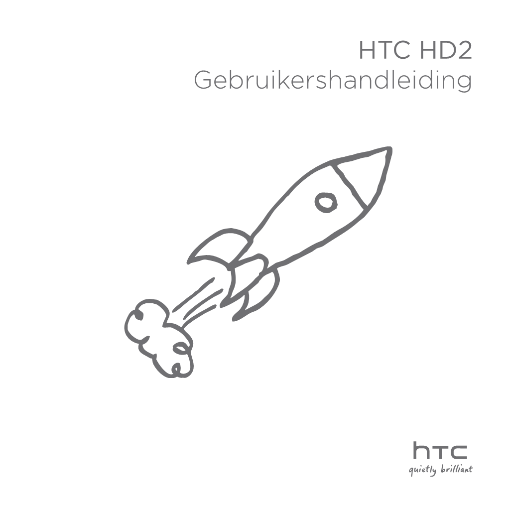 HTC HD2 Gebruikershandleiding  Lees Deze Alstublieft Voor U Verder Gaat