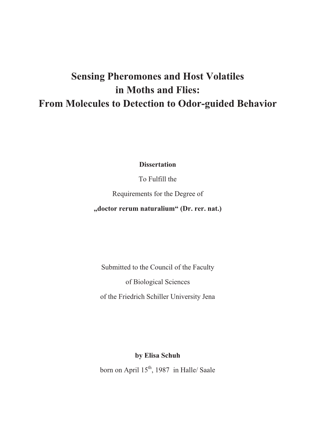 Sensing Pheromones and Host Volatiles in Moths and Flies: from Molecules to Detection to Odor-Guided Behavior