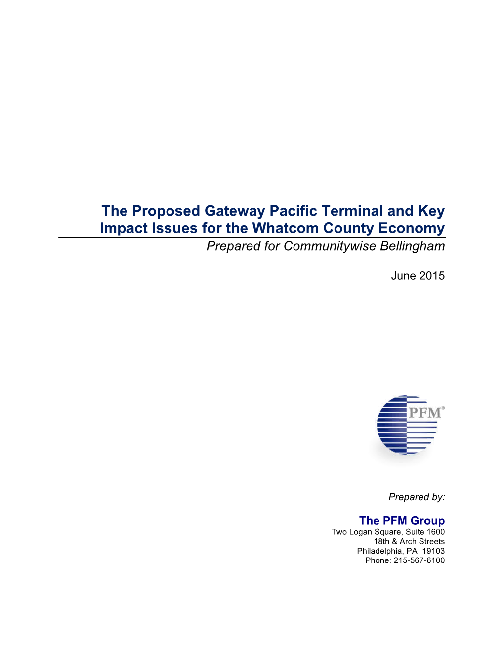 The Proposed Gateway Pacific Terminal and Key Impact Issues for the Whatcom County Economy Prepared for Communitywise Bellingham