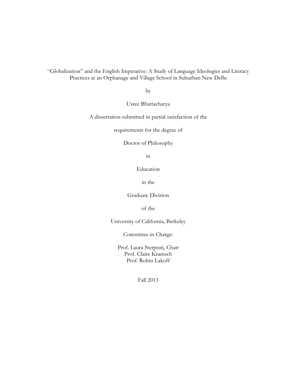 Globalization” and the English Imperative: a Study of Language Ideologies and Literacy Practices at an Orphanage and Village School in Suburban New Delhi