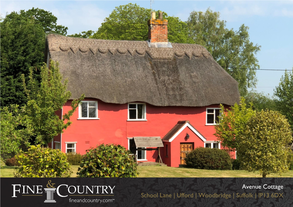 Avenue Cottage School Lane | Ufford | Woodbridge | Suffolk | IP13 6DX