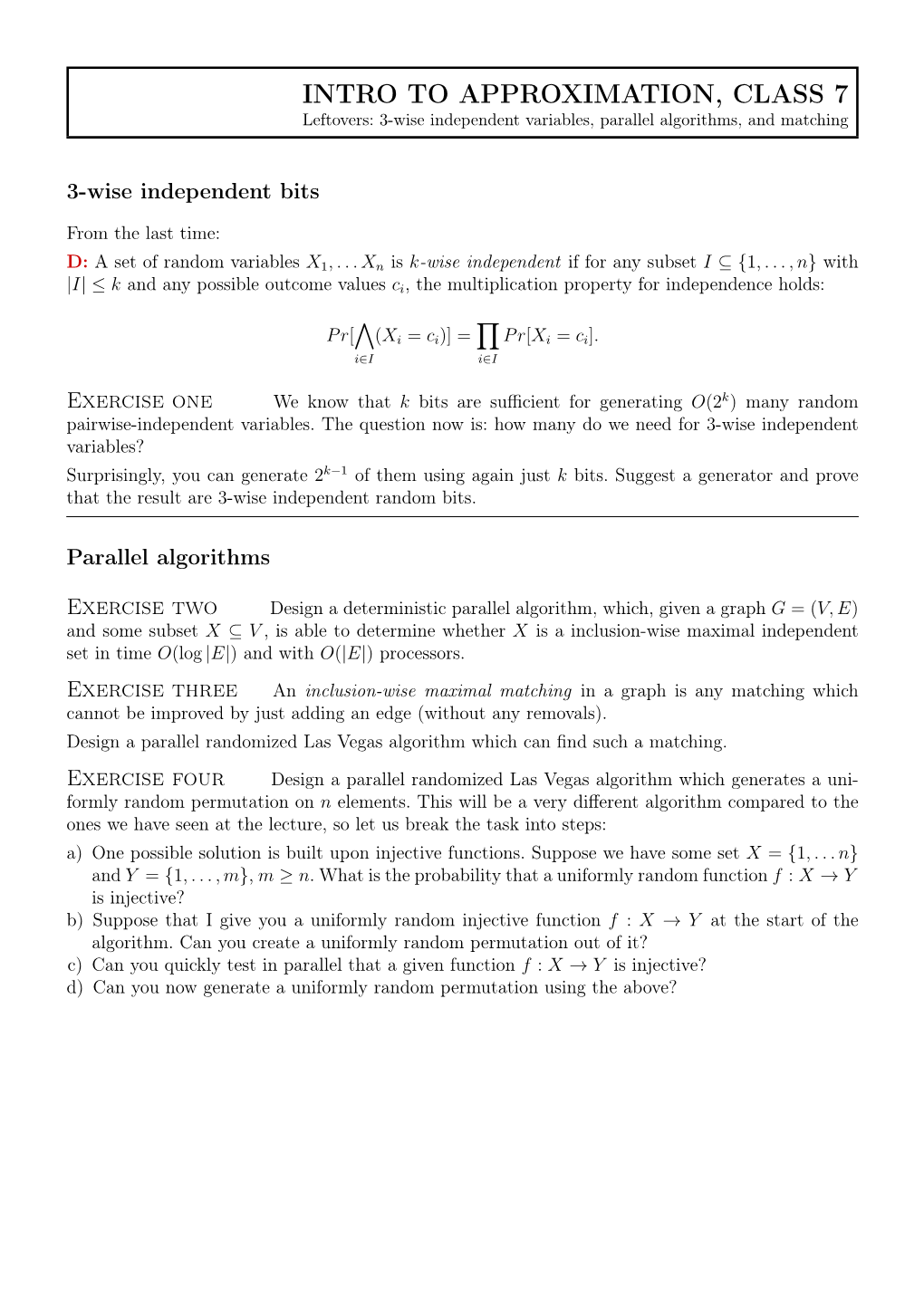 INTRO to APPROXIMATION, CLASS 7 Leftovers: 3-Wise Independent Variables, Parallel Algorithms, and Matching