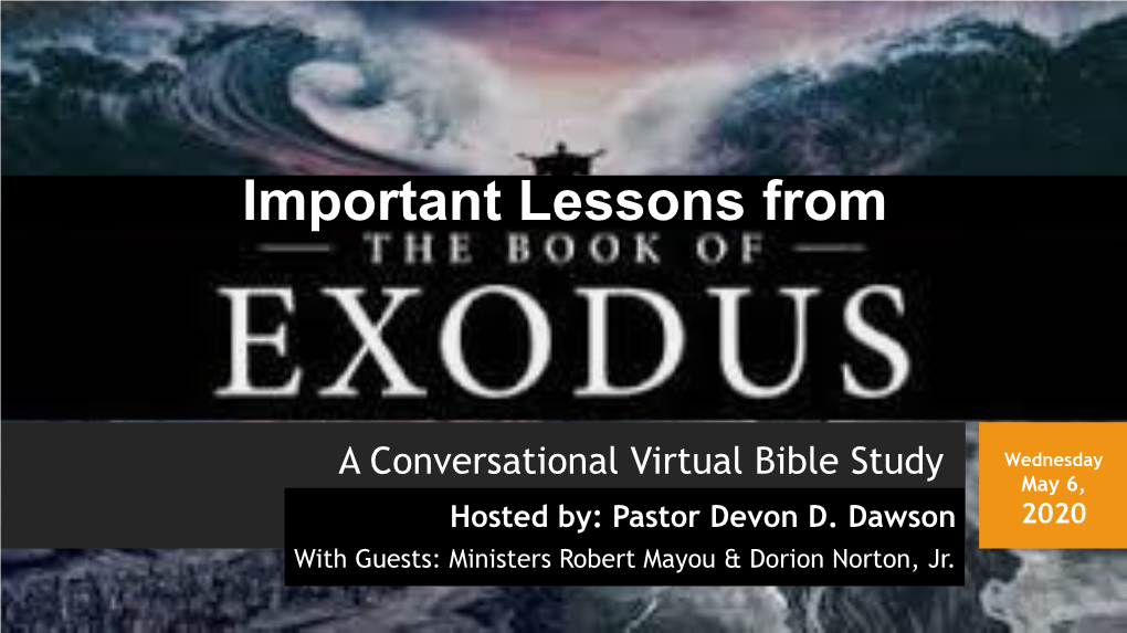 A Conversational Virtual Bible Study Wednesday May 6, Hosted By: Pastor Devon D