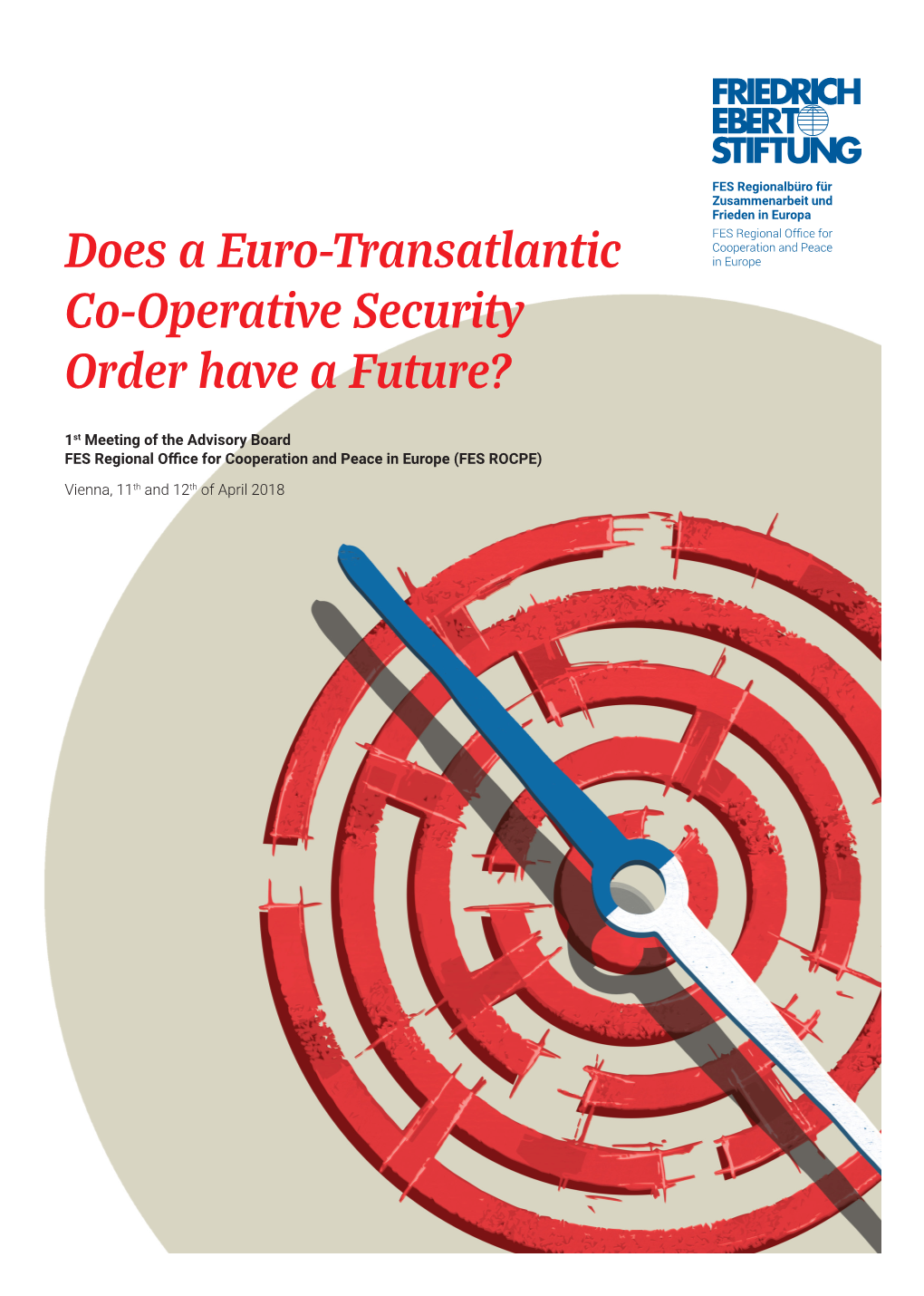 Does a Euro-Transatlantic Co-Operative Security Order Have a Future?