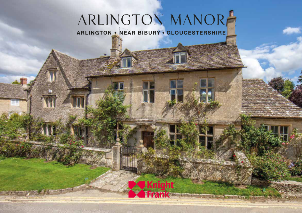 Arlington Manor ARLINGTON • NEAR BIBURY, GLOUCESTERSHIRE