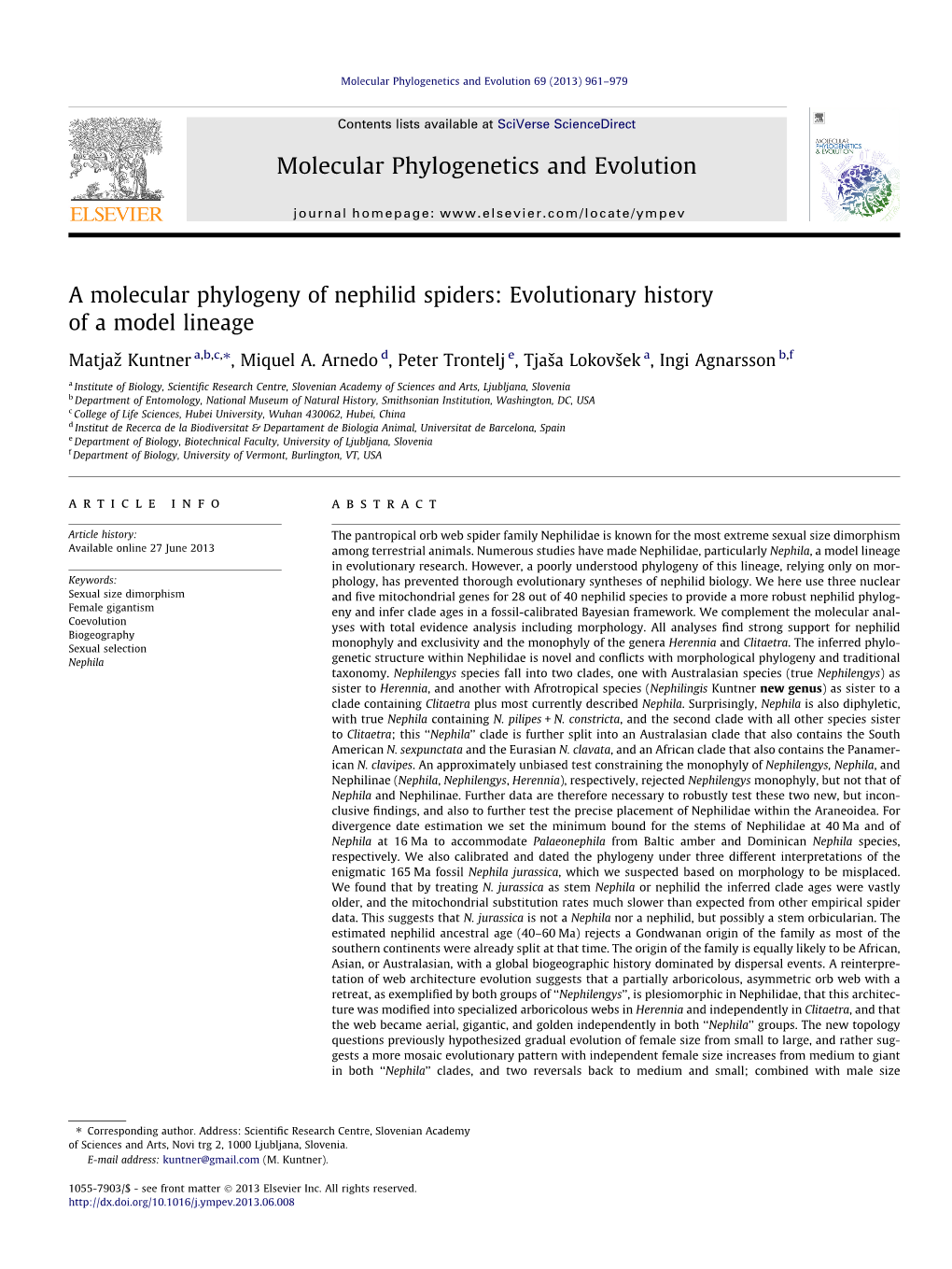 A Molecular Phylogeny of Nephilid Spiders: Evolutionary History of a Model Lineage ⇑ Matjazˇ Kuntner A,B,C, , Miquel A