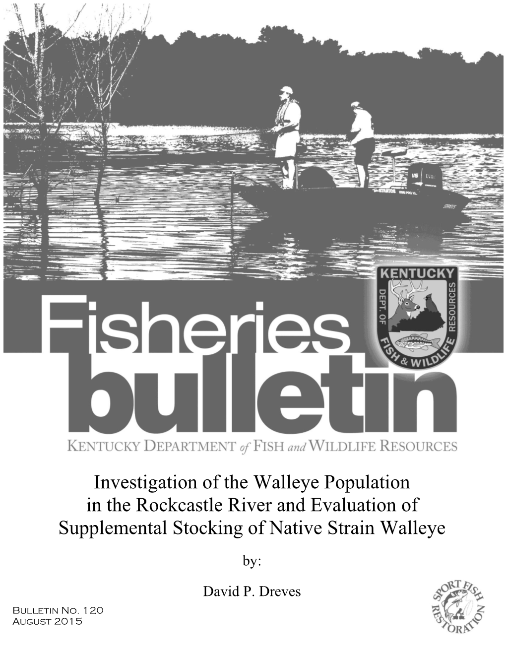 Investigation of the Walleye Population in the Rockcastle River and Evaluation of Supplemental Stocking of Native Strain Walleye