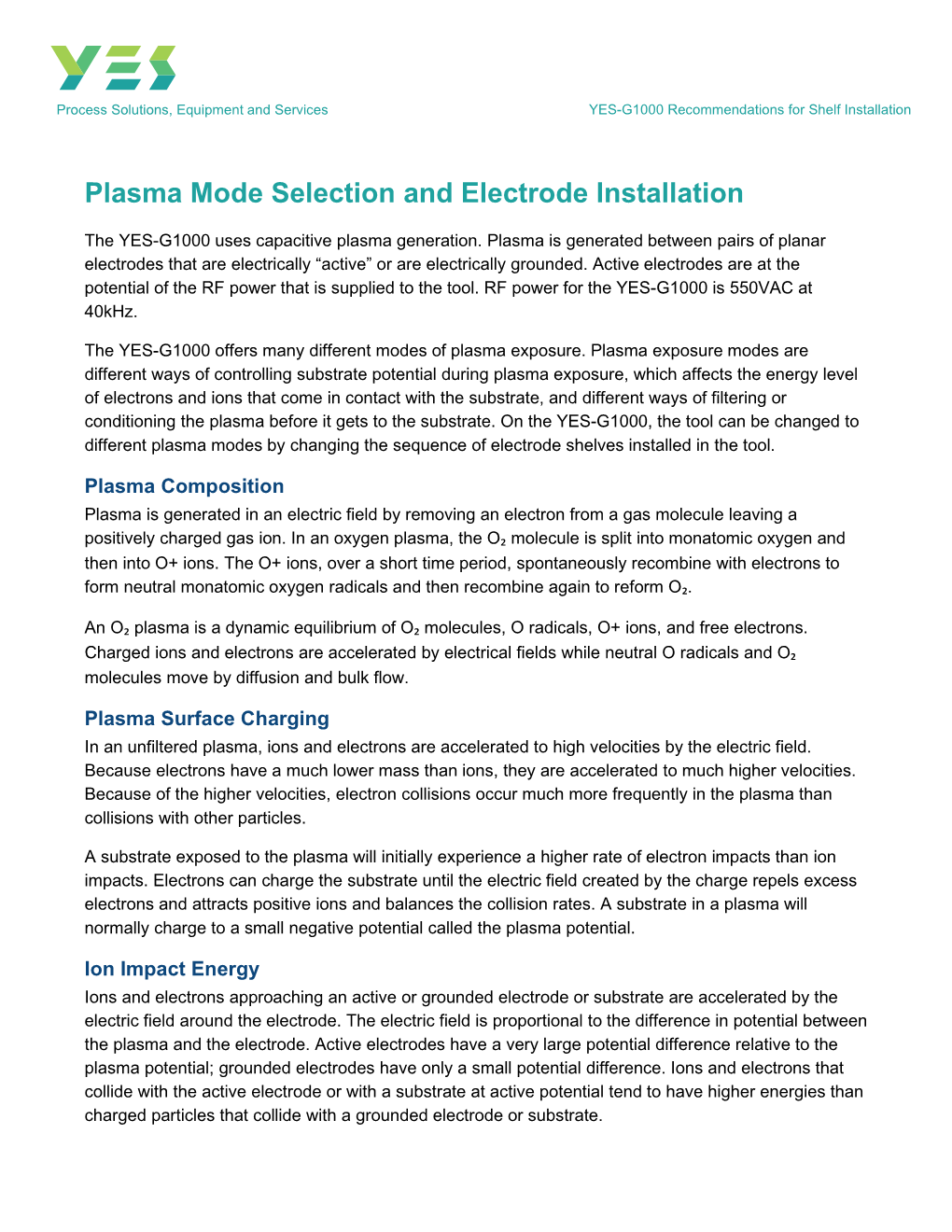 Plasma Mode Selection and Electrode Installation