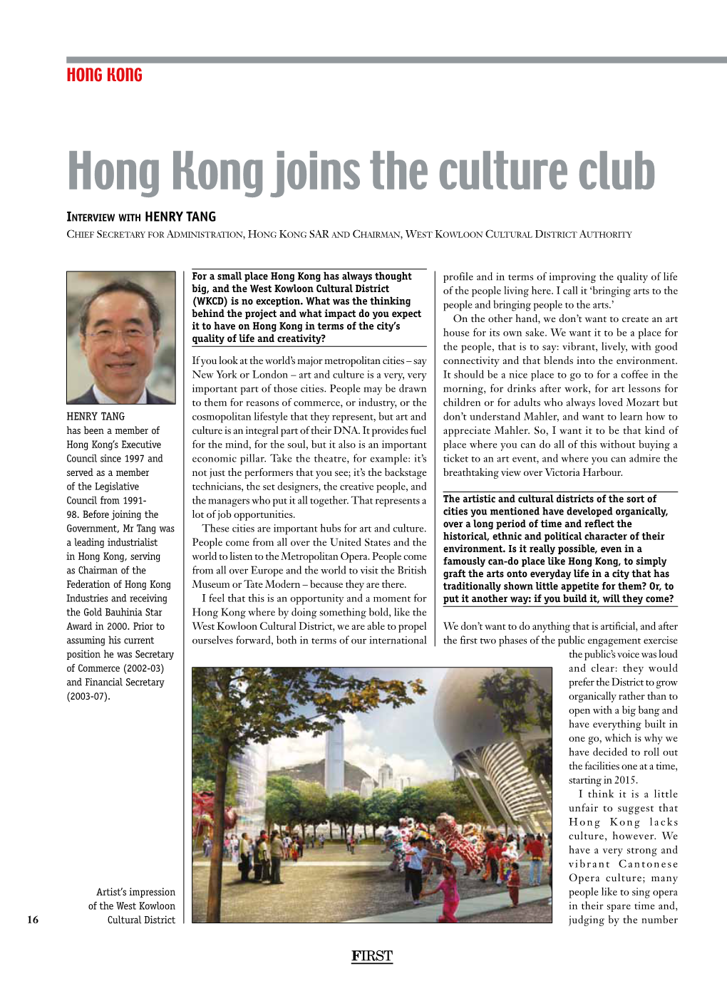 Hong Kong Joins the Culture Club Interview with Henry Tang Chief Secretary for Administration, Hong Kong SAR and Chairman, West Kowloon Cultural District Authority