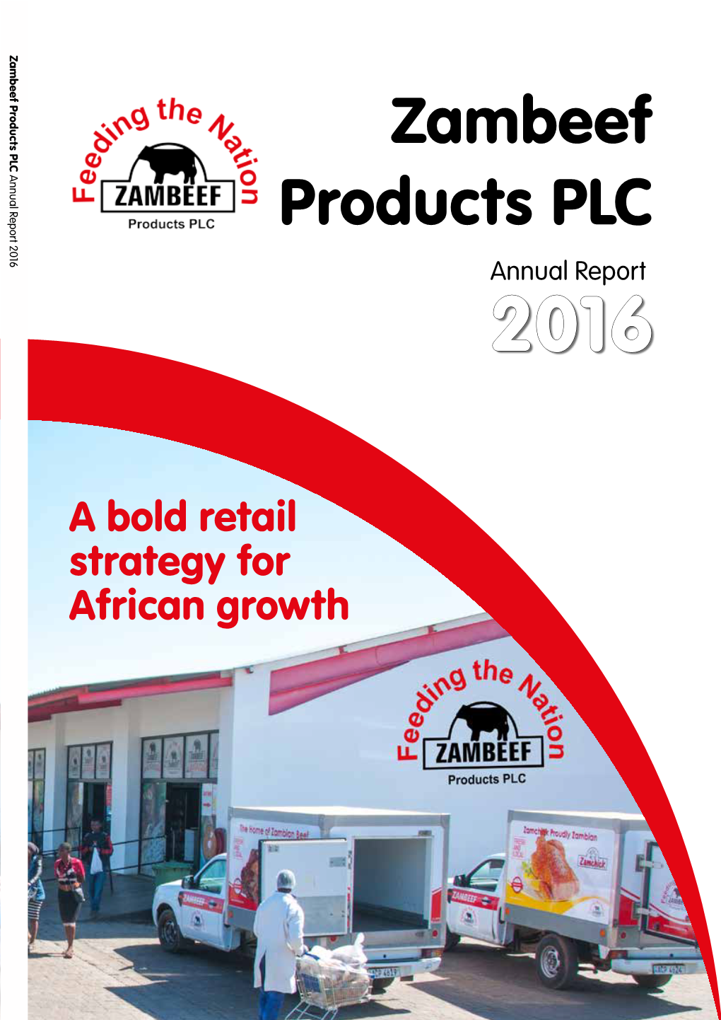 Zambeef Products PLC 2016 Annual Report Zambeef Products PLC Annual Report 2016