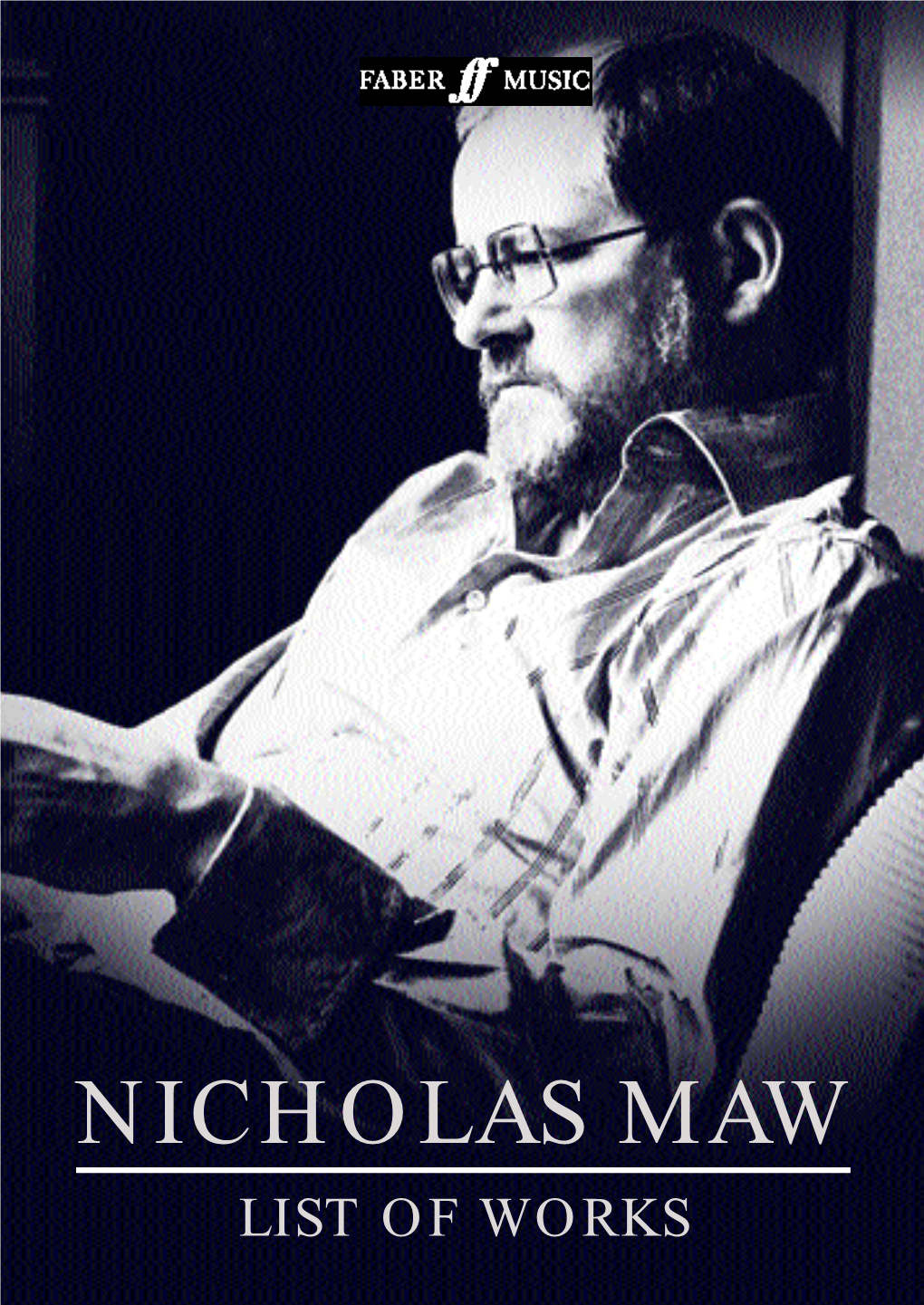 Nicholas Maw List of Works Ambition and Achievement: Nicholas Maw,1935-2009