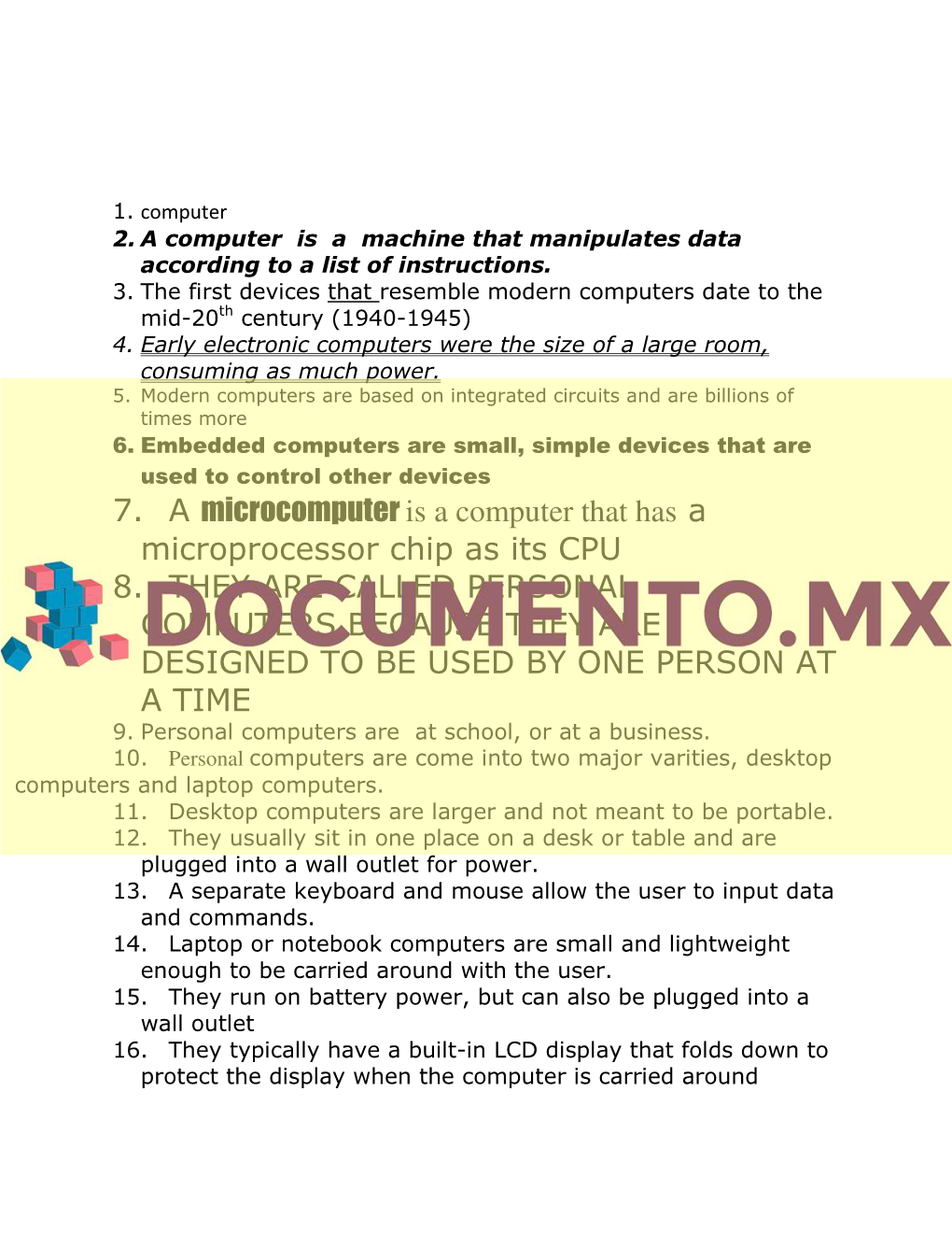 7. a Microcomputer Is a Computer That Has a Microprocessor Chip As Its CPU 8